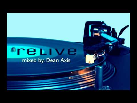 RELIVE - Mixed by: DEAN AXIS