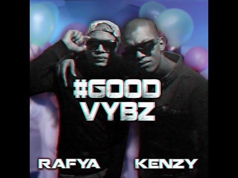 Rafya & Kenzy - Good Vybz - CLIP OFFICIEL Janvier 2014