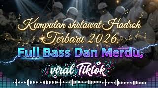 Download lagu Kumpulan Sholawat Hadroh Terbaru 2026 II Viral TikTok II Merdu Dan Full Bass mp3 Download lagu Kumpulan Sholawat Hadroh Terbaru 2026 II Viral TikTok II Merdu Dan Full Bass mp3