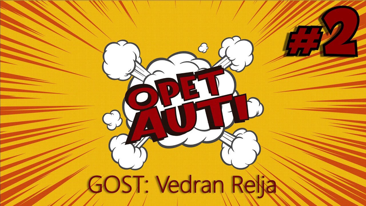 Opet Auti Podcast - #2 - Vedran Relja