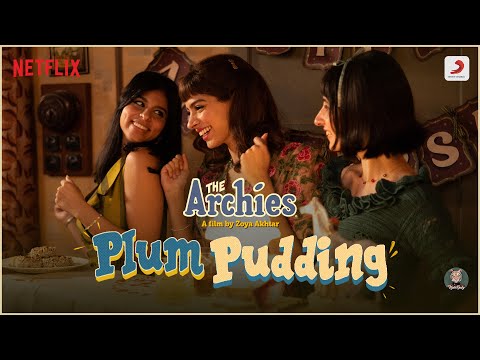Plum Pudding | The Archies | Zoya Akhtar | Agastya, Suhana, Khushi, Vedang, Mihir, Dot., Yuvraj