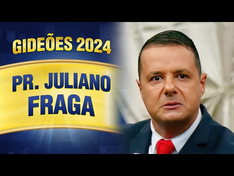 Gideões 2024 - Pr. Juliano Fraga