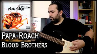 Blood Brothers - Papa Roach (Guitar Cover)