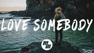 Justin Caruso - Love Somebody (Lyrics / Lyric Video) Ft. Chris Lee