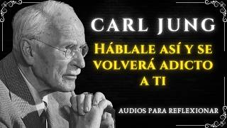 La psicología de Carl Jung: Cómo hacer que alguien se vuelva loco por ti con las palabras correctas