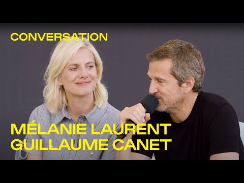 Everything You Don't Know Yet About Mélanie Laurent and Guillaume Canet