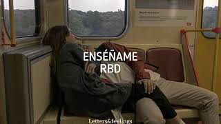 Enséñame - RBD letra
