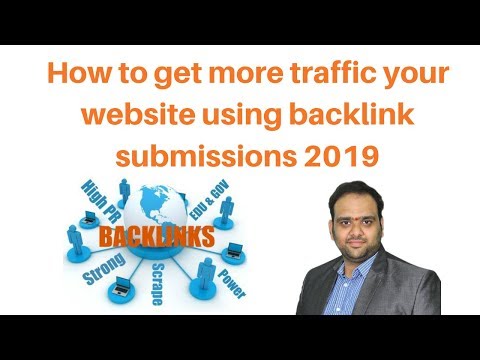 How to get more traffic your website using backlink submissions 2019