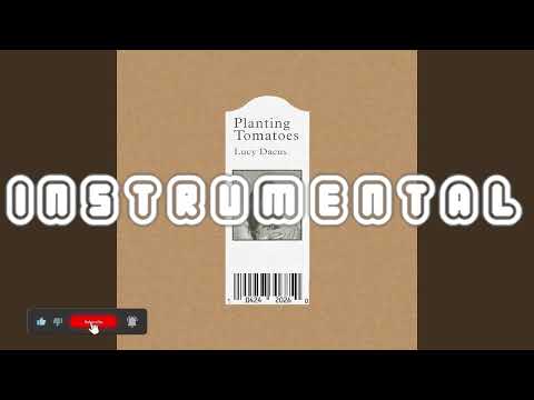 LUCY DACUS - Planting Tomatoes