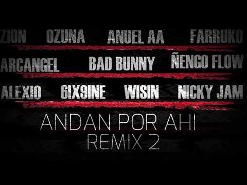 Andan Por Ahi Remix 2 - Revol ft Zion, Anuel AA, Bad Bunny, Ozuna y mas artistas