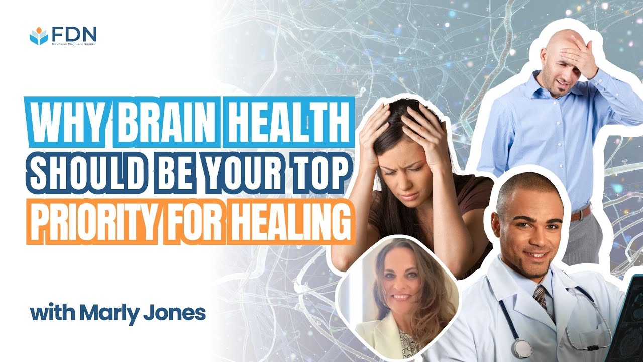 Why Brain Health Should Be Your TOP Priority For Healing w/ Marly Jones, ND