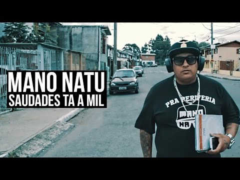 Mano Natu - Saudades Ta a Mil - Videoclipe HD