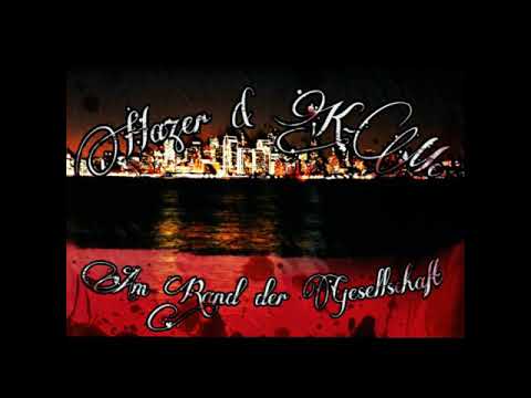 Hazer feat K-Mc-am rande der Gesellschaft