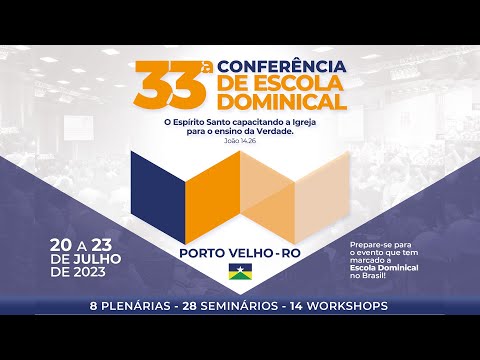33ª Conferência de Escola Dominical da CPAD em Porto Velho/RO - 2023