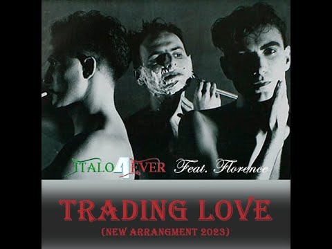 Italo4ever Feat.Florence - Trading Love - Italo Disco 2023