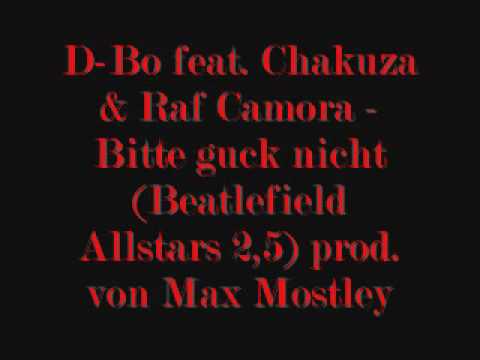 D-Bo feat. Chakuza & Raf Camora - Bitte guck nicht (Beatlefield Allstars Part 2,5)