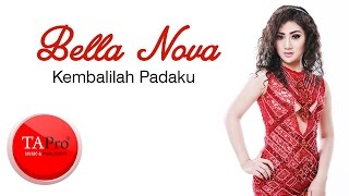 BELLA NOVA - KEMBALILAH PADAKU ( Official Lyric Video)