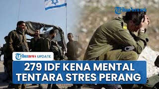 Tertekan! 279 Tentara Israel Kena Mental Ingin Bunuh Diri Gegara Bertugas Perang Panjang di Gaza