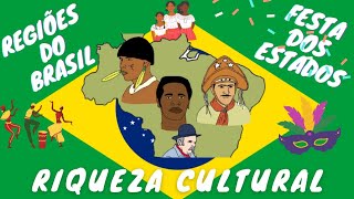RIQUEZA CULTURAL: REGIÕES DO BRASIL - FESTA DOS ESTADOS - Atividades.
