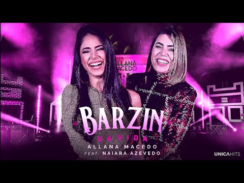 Allana Macedo feat Naiara Azevedo - Barzin da Vida (Errei de Novo)
