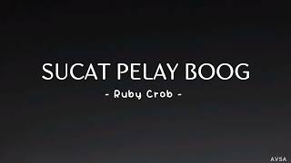 Download lagu Sucat Pelay Boog - Ruby Crob (Lyric) | Terjemahan Indonesia mp3 Download lagu Sucat Pelay Boog - Ruby Crob (Lyric) | Terjemahan Indonesia mp3