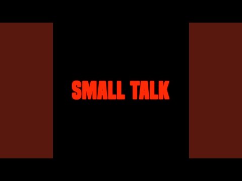 Small Talk