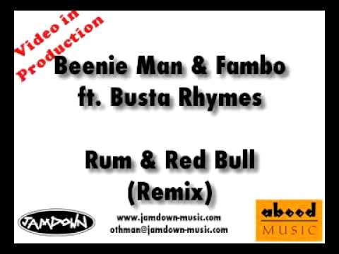 rum & redbull remix - Busta Rhymes, Fambo and Beenie Man