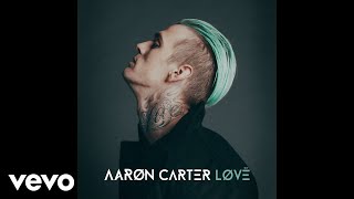 Aaron Carter - What Did You Want To Say? (Audio)