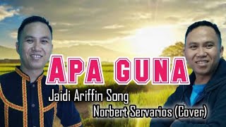 Download lagu Apa guna Jaidi ariffin Song Norbert Servarios... mp3