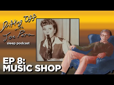 Drifting Off w/ Joe Pera | S1E8 | Music Shop ft. Karima Walker