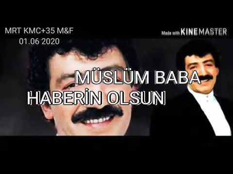 MÜSLÜM   BABA   SEVIYORUM   SENİ   HABERİN  OLSUN   M ❤ Z