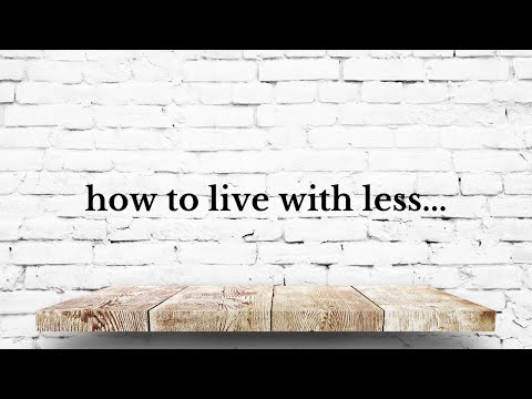 7 Ways Less Is More (the *life-changing* magic of simplicity) | FRUGAL LIVING & MINIMALISM