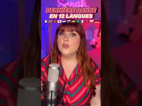 12 LANGUES sur « DERNIÈRE DANSE » 🇬🇧🇵🇱🇯🇵🇷🇺🇵🇹🇨🇳🇸🇦🇮🇹🇫🇷🇩🇪🇳🇱🇪🇸