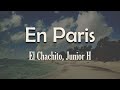 El Chachito Junior H En Paris Letra Una Morra Bailando Billetes Voy Tirando