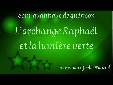 Archange Raphaël et lumière verte - Soin quantique de guérison - Dormir avec Joëlle Maurel