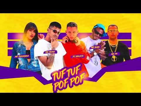 🛑MC REINO MC BABU DJ MALICIA MC THAISINHA E MC PR   TUF TUF POF POF   REMIX BREGA FUNK