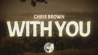 Chris Brown - With You (Lyrics)