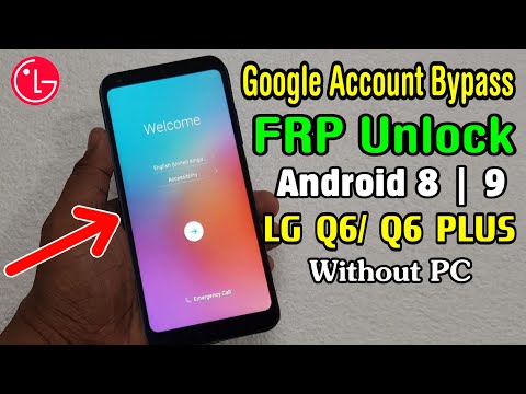 LG Q6/ Q6 Plus FRP Unlock or Google Account Bypass || Android 7 | 8 | 9 || Without PC