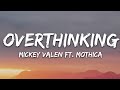 Mickey Valen & Mothica - Overthinking (Lyrics)
