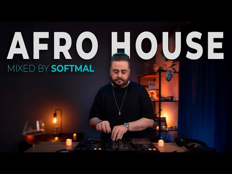AFRO/LATIN HOUSE MIX 2025 | by Softmal | Soft In Tha House 043