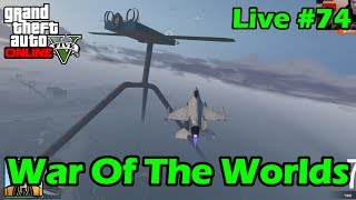 War Of The Worlds - GTA Live #74