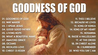 Download lagu Goodness Of God - Best Morning Worship Songs Playlist, Praise And Worship Songs 2025, Worship Music mp3 Download lagu Goodness Of God - Best Morning Worship Songs Playlist, Praise And Worship Songs 2025, Worship Music mp3