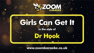 Dr Hook - Girls Can Get It - Karaoke Version from Zoom Karaoke