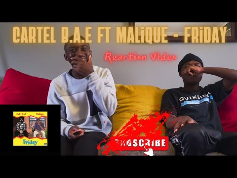 Cartel B.A.E ft Malique - Friday (REACTION)