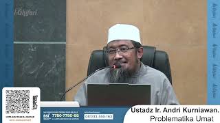 Download lagu Ustadz Ir. Andri Kurniawan. M. Ag.  |  Problematika Umat mp3