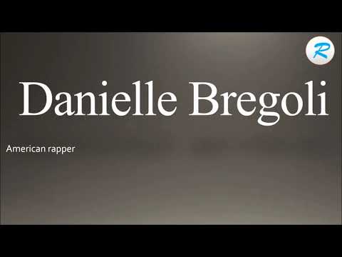 How to pronounce Danielle Bregoli