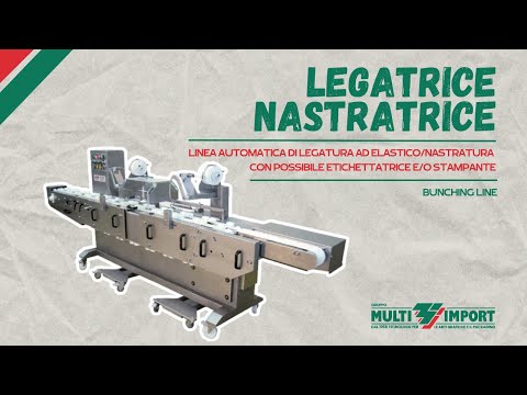 BUNCHING LINE | Linea automatica di legatura ad elastico o nastratura