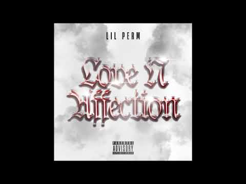 Lil Perm - Love N Affection (Official Audio)