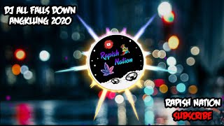 Download lagu DJ ALL FALLS DOWN ANGKLUNG 2020... mp3