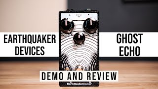 Video thumbnail for Earthquaker Devices Ghost Echo Reverb Pedal Demo and Review by The Gear Cage
